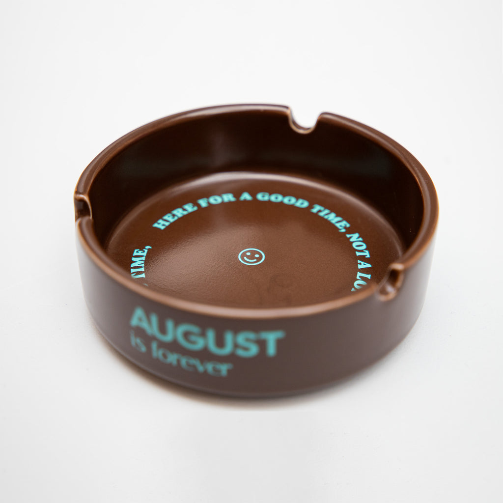 Here For A Good Time, Not A Long Time Ceramic Ashtray